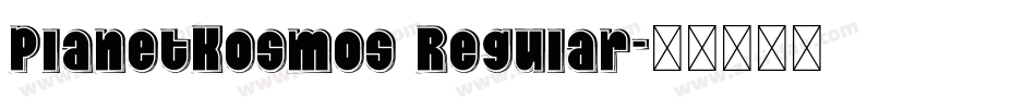 PlanetKosmos Regular字体转换